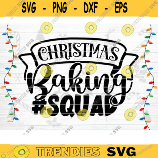 Christmas Baking Squad SVG Cut File Christmas Pot Holder Svg Christmas Svg Bundle Christmas Shirt Svg Christmas Apron Svg Kitchen Svg Design 1021 copy