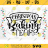 Christmas Baking Team SVG Cut File Christmas Pot Holder Svg Christmas Svg Bundle Merry Christmas Svg Christmas Apron Svg Funny Kitchen Design 1484 copy