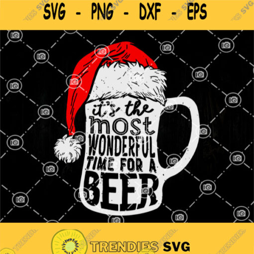 Christmas Beer Svg Its The Most Wonderful Time For A Beer Svg Merry Christmas Svg Beer Svg