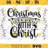 Christmas Begins With Christ SVG Cut File Christmas Svg Bundle Christmas Decoration Nativity Svg Holiday Quote Svg Silhouette Cricut Design 1019 copy