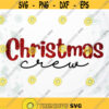 Christmas Crew SVG Christmas SVG Group Christmas svg Christmas Family svg for shirt Cricut Silhouette Design 205.jpg