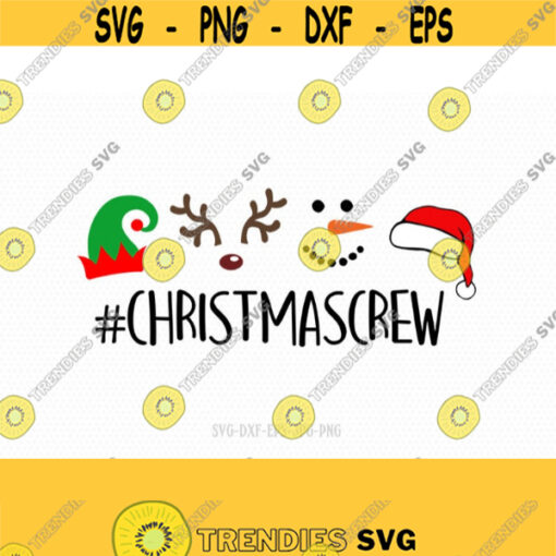 Christmas Crew SVG santa svg elf svg Christmas SVG santa squad svg Christmas Cutting File for CriCut Files svg jpg png dxf Design 684