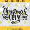 Christmas Crew svg Matching Christmas svg Christmas Vacation svg Family Shirt Design svg Cousin Crew Boy Girl svg Cricut Silhouette Design 1104