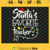 Christmas Lights Santas Favorite Teacher SVG PNG DXF EPS 1