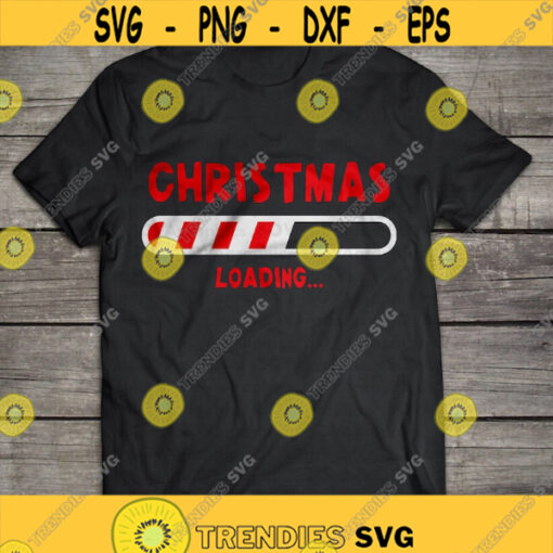 Christmas Loading svg dxf png Christmas svg Winter svg Funny Christmas Shirt Cut file Clipart Cricut Silhouette Craft Download Design 883.jpg