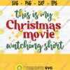 Christmas Movie Svg Movie Shirt Svg Cute Christmas Svg Cut File Sublimation Design Cricut Silhouette Christmas Png Digital Download Design 801