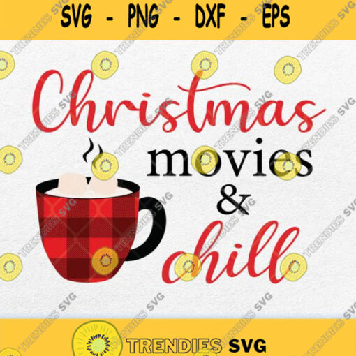 Christmas Movies And Chill Svg Png