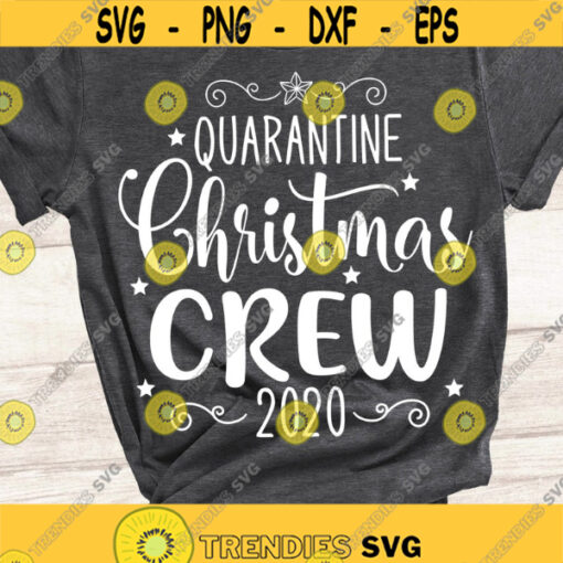 Christmas Quarantine Crew SVG Christmas Quarantine 2020