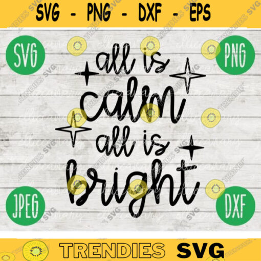 Christmas SVG All is Calm All is Bright svg png jpeg dxf Silhouette Cricut Commercial Use Vinyl Cut File Winter Holiday Small Business 1869