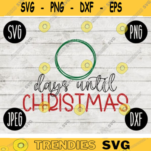 Christmas SVG Countdown Days Until svg png jpeg dxf Silhouette Cricut Vinyl Cut File Winter Holiday Shirt Small Business 1492