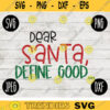 Christmas SVG Dear Santa Define Good svg png jpeg dxf Silhouette Cricut Vinyl Cut File Winter Holiday Shirt Small Business 1728