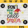Christmas SVG Dont Make Me Call Santa svg png jpeg dxf Silhouette Cricut Vinyl Cut File Winter Holiday Shirt Small Business 1205