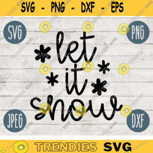 Christmas SVG Let It Snow svg png jpeg dxf Silhouette Cricut Commercial Use Vinyl Cut File Winter Holiday Small Business 1233