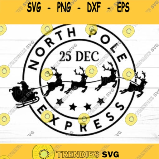 Christmas SVG North Pole Express Svg Christmas Sign Svg Christmas Shirt Svg Santa Svg Svg Files For Cricut Sublimation Designs