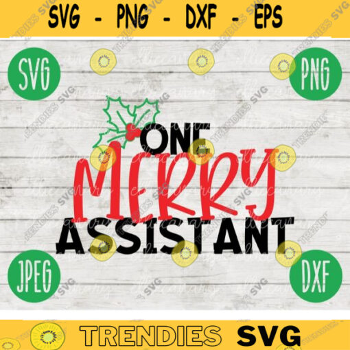 Christmas SVG One Merry Assistant svg png jpeg dxf Silhouette Cricut Commercial Use Vinyl Cut File Winter Holiday School Digital 1739
