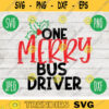 Christmas SVG One Merry Bus Driver svg png jpeg dxf Silhouette Cricut Commercial Use Vinyl Cut File Winter Holiday School Digital 955