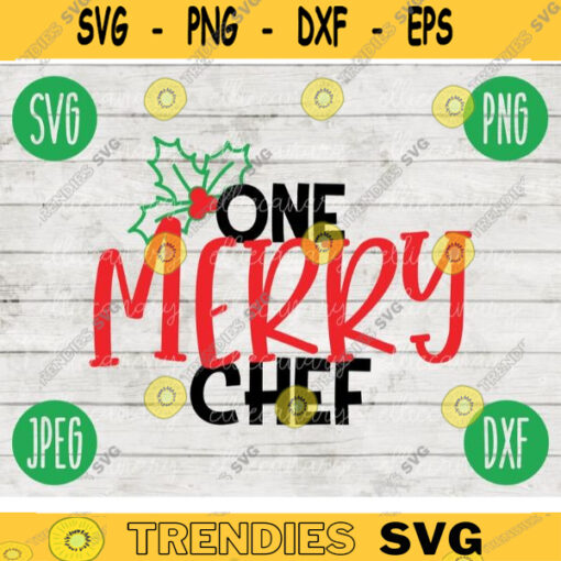 Christmas SVG One Merry Chef svg png jpeg dxf Silhouette Cricut Commercial Use Vinyl Cut File Winter Holiday Restaurant Cook Job 2394