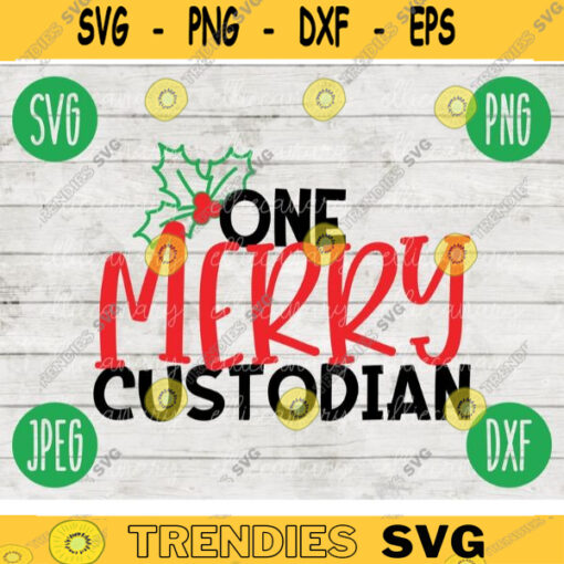 Christmas SVG One Merry Custodian svg png jpeg dxf Silhouette Cricut Commercial Use Vinyl Cut File Winter Holiday School Digital 1156