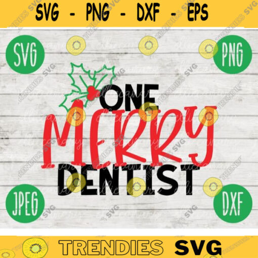 Christmas SVG One Merry Dentist svg png jpeg dxf Silhouette Cricut Commercial Use Vinyl Cut File Winter Holiday Dental 2366