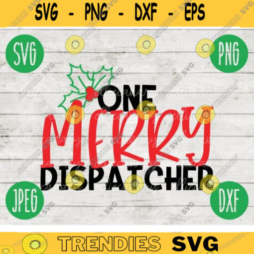 Christmas SVG One Merry Dispatcher svg png jpeg dxf Silhouette Cricut Commercial Use Vinyl Cut File Winter Holiday 911 Call Operator 833