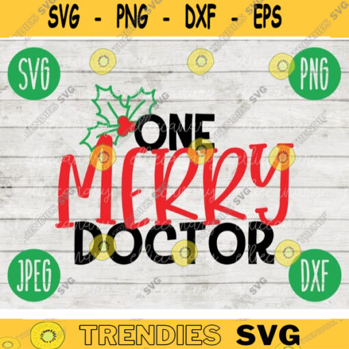 Christmas SVG One Merry Doctor svg png jpeg dxf Silhouette Cricut Commercial Use Vinyl Cut File Winter Holiday Hospital Surgeon OBGYN 2393