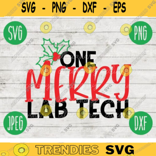 Christmas SVG One Merry Lab Tech svg png jpeg dxf Silhouette Cricut Commercial Use Vinyl Cut File Winter Holiday Laboratory Tech 824