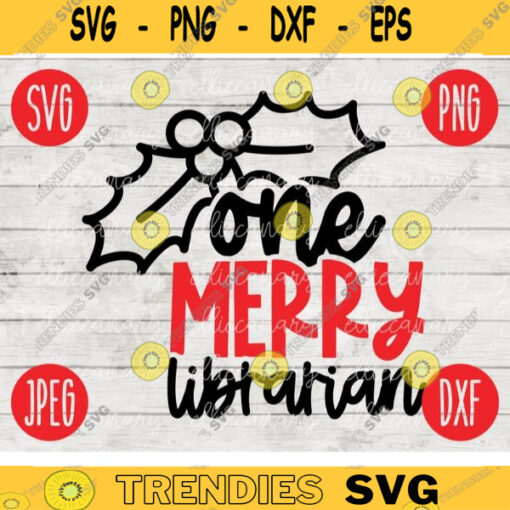Christmas SVG One Merry Librarian svg png jpeg dxf Silhouette Cricut Small Business Vinyl Cut File Winter Holiday School Digital 2667