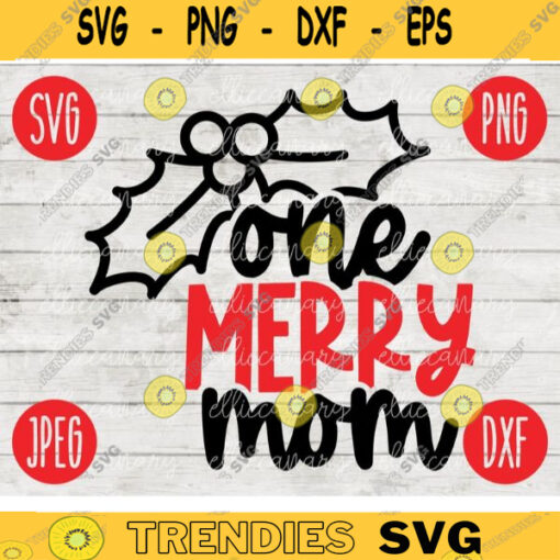 Christmas SVG One Merry Mom svg png jpeg dxf Silhouette Cricut Small Business Vinyl Cut File Winter Holiday School Digital 2595