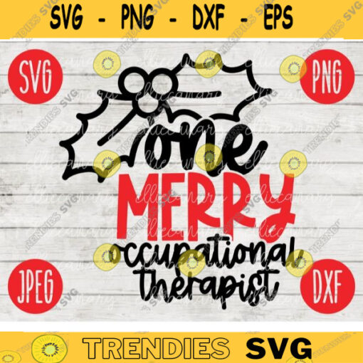 Christmas SVG One Merry Occupational Therapist png jpeg dxf Silhouette Cricut Small Business Vinyl Cut File Winter Holiday School Digital 2591