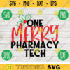 Christmas SVG One Merry Pharmacy Tech svg png jpeg dxf Silhouette Cricut Commercial Use Vinyl Cut File Winter Holiday Pharmacist 656