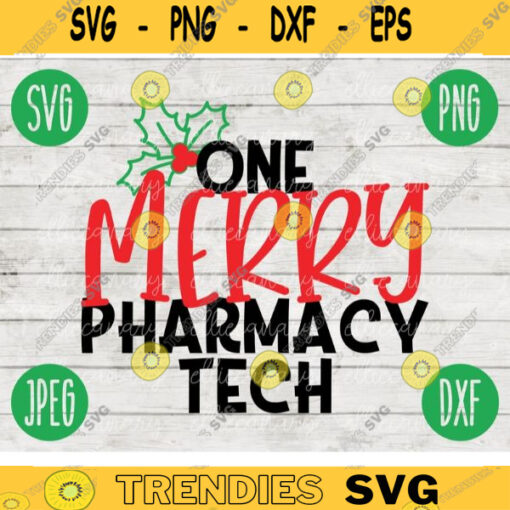 Christmas SVG One Merry Pharmacy Tech svg png jpeg dxf Silhouette Cricut Commercial Use Vinyl Cut File Winter Holiday Pharmacist 656