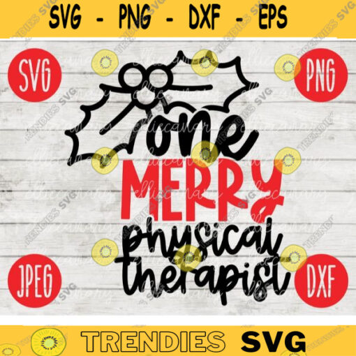 Christmas SVG One Merry Physical Therapist png jpeg dxf Silhouette Cricut Small Business Vinyl Cut File Winter Holiday School Digital 2590