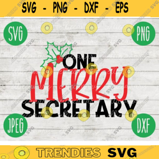 Christmas SVG One Merry Secretary svg png jpeg dxf Silhouette Cricut Commercial Use Vinyl Cut File Winter Holiday School Digital 1165