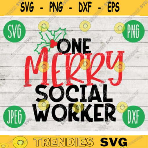Christmas SVG One Merry Social Worker svg png jpeg dxf Silhouette Cricut Commercial Use Vinyl Cut File Winter Holiday Foster Care Case 2020