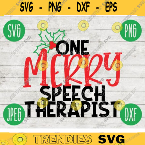 Christmas SVG One Merry Speech Therapist svg png jpeg dxf Silhouette Cricut Commercial Use Vinyl Cut File Winter Holiday School Digital 1415