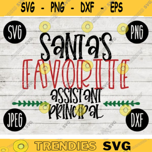 Christmas SVG Santas Favorite Assistant Princpal svg png jpeg dxf Silhouette Cricut Commercial Use Vinyl Cut File Winter Holiday School 1421