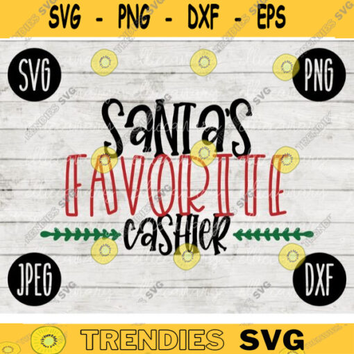 Christmas SVG Santas Favorite Cashier svg png jpeg dxf Silhouette Cricut Commercial Use Vinyl Cut File Winter Holiday Design 2376