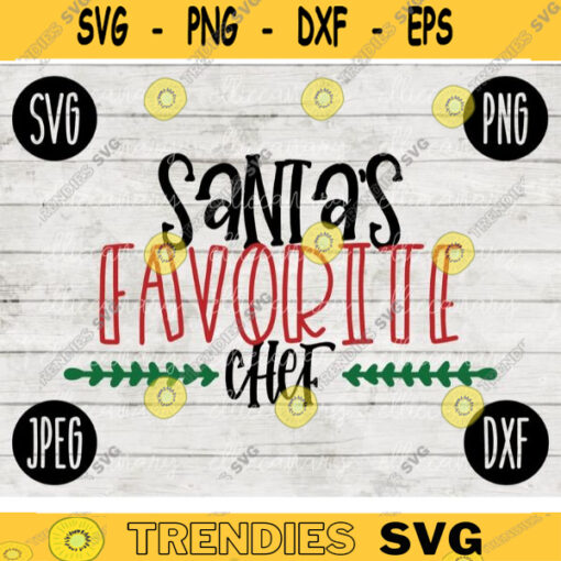 Christmas SVG Santas Favorite Chef svg png jpeg dxf Silhouette Cricut Commercial Use Vinyl Cut File Winter Holiday Design 2005
