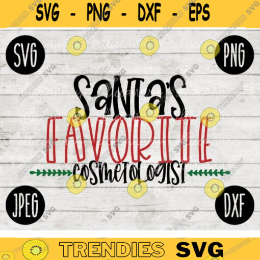 Christmas SVG Santas Favorite Cosmetologist png jpeg dxf Silhouette Cricut Commercial Use Vinyl Cut File Winter Holiday Hairstylist 1027