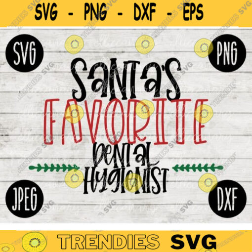 Christmas SVG Santas Favorite Dental Hygienist png jpeg dxf Silhouette Cricut Commercial Use Vinyl Cut File Winter Holiday Dentist 1745