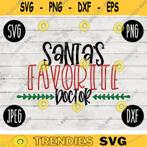 Christmas SVG Santas Favorite Doctor png jpeg dxf Silhouette Cricut Commercial Use Vinyl Cut File Winter Holiday Hospital Surgeon OBGYN 1168
