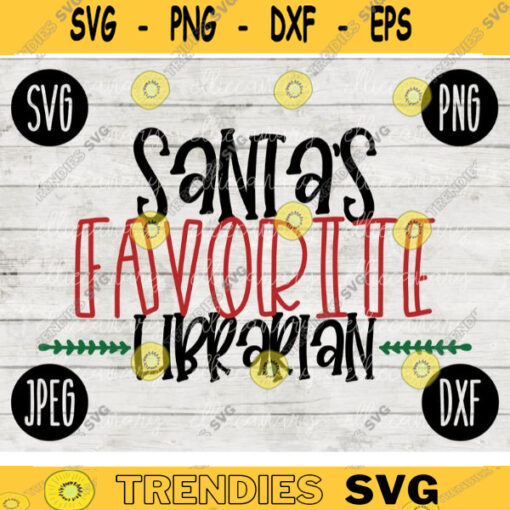 Christmas SVG Santas Favorite Librarian svg png jpeg dxf Silhouette Cricut Commercial Use Vinyl Cut File Winter Holiday School 1062