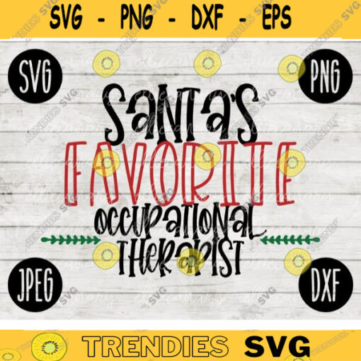 Christmas SVG Santas Favorite Occupational Therapist png jpeg dxf Silhouette Cricut Commercial Use Vinyl Cut File Winter OT 999