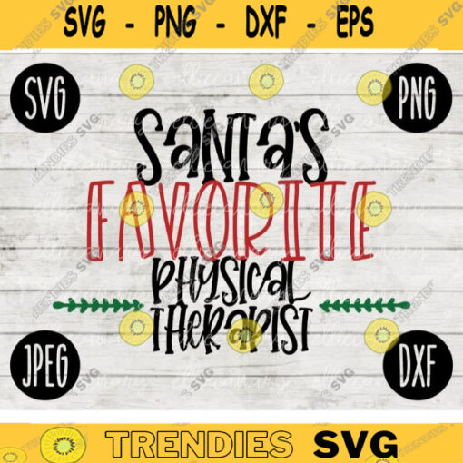 Christmas SVG Santas Favorite Physical Therapist png jpeg dxf Silhouette Cricut Commercial Use Vinyl Cut File Winter Holiday PT 2041