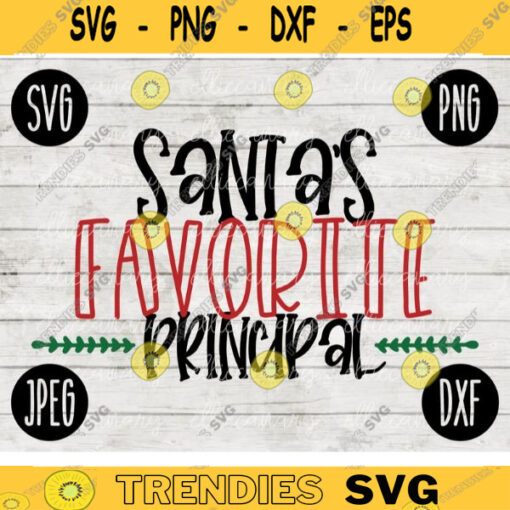 Christmas SVG Santas Favorite Principal svg png jpeg dxf Silhouette Cricut Commercial Use Vinyl Cut File Winter Holiday School 830