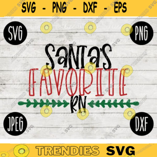 Christmas SVG Santas Favorite RN png jpeg dxf Silhouette Cricut Commercial Use Vinyl Cut File Winter Holiday Hospital Registered Nurse 1828