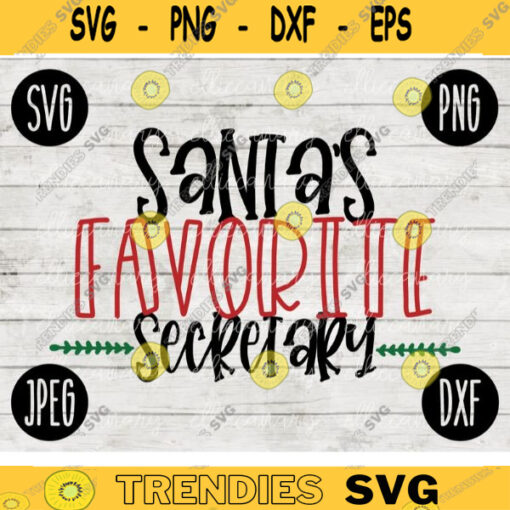 Christmas SVG Santas Favorite Secretary svg png jpeg dxf Silhouette Cricut Commercial Use Vinyl Cut File Winter Holiday School 827