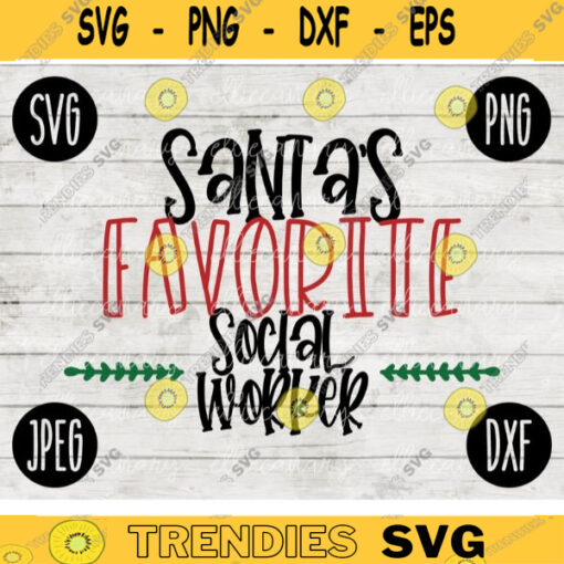 Christmas SVG Santas Favorite Social Worker png jpeg dxf Silhouette Cricut Commercial Use Vinyl Cut File Winter Holiday Foster Care Case 834