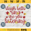 Christmas SVG Sleigh Bells Ring Are You Listening svg png jpeg dxf Silhouette Cricut Commercial Use Vinyl Cut File Winter Holiday 373