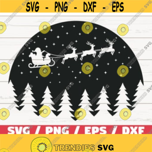 Christmas Scene With Santa SVG Cut File Cricut Commercial use Silhouette DXF file Christmas decoration Christmas Svg Winter Design 217
